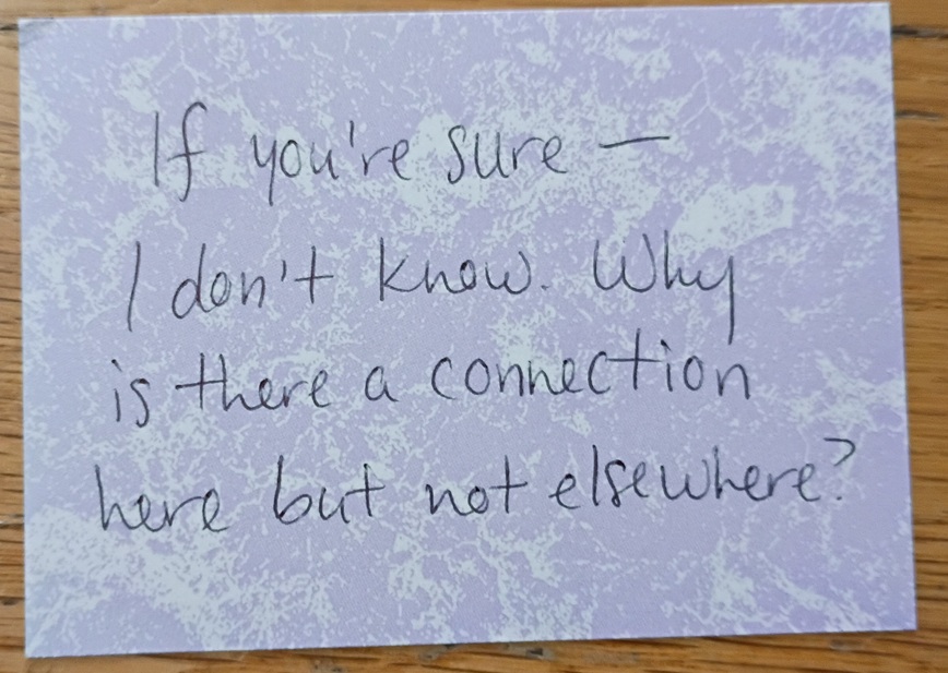 A note reading: If you're sure--I don't know. Why is there a connection here but not elsewhere?