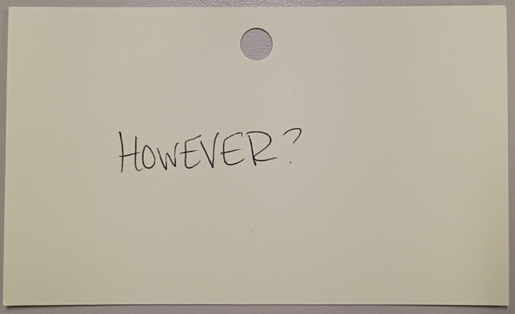 A note reading: However?